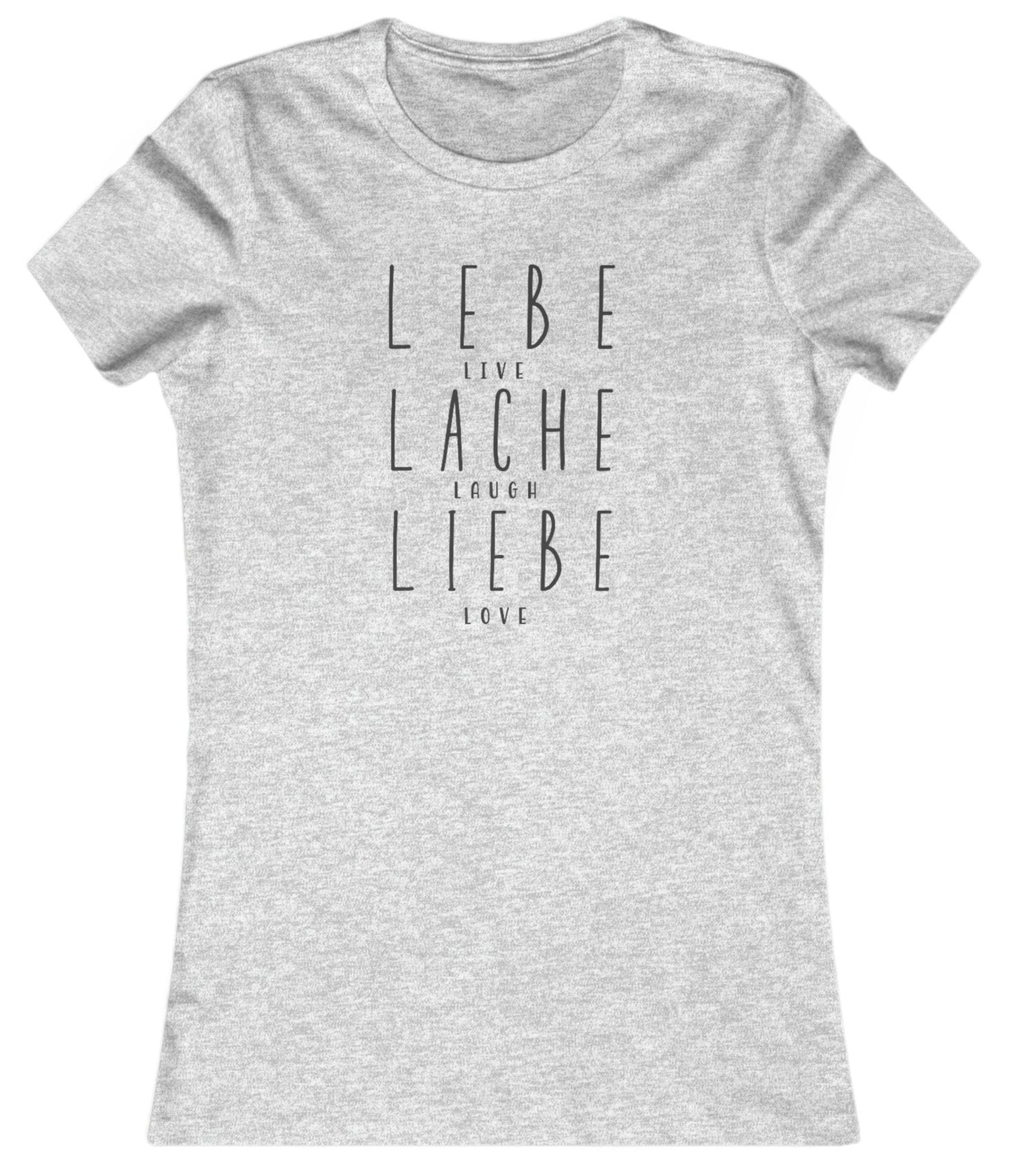 Slim Fit - Lebe Lache Liebe