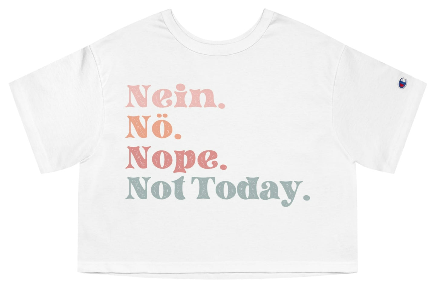 Cropped Fit - Nein not Today