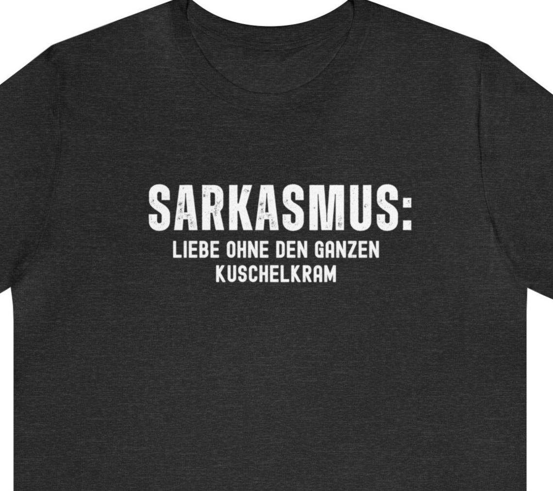 Sarkasmus Shirt