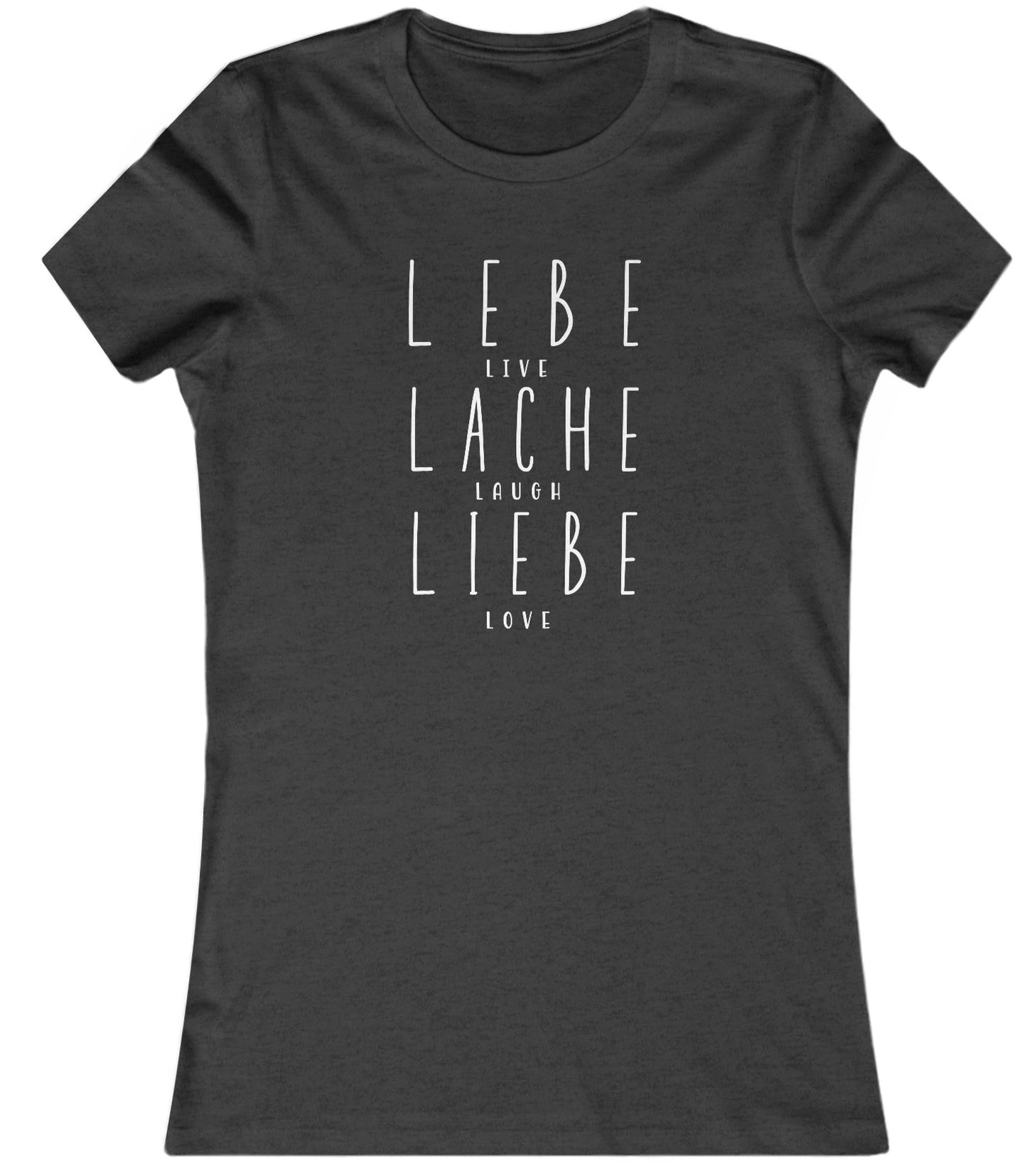 Slim Fit - Lebe Lache Liebe