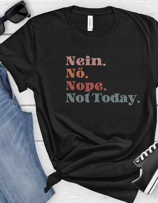 Nein, Noe, Nope, Not Today